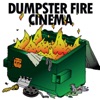 Dumpster Fire Cinema artwork