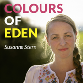 Colours of Eden — Dein Podcast über das Färben mit Pflanzen - Susanne Stern