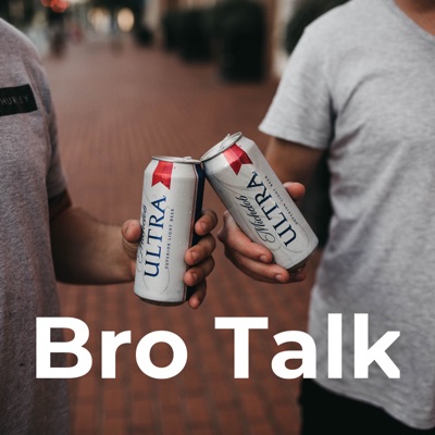 Bro Talk Bro Talk