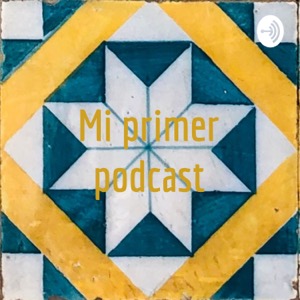 Mi primer podcast
