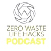 Zero Waste Life Hacks Podcast artwork