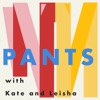 PANTS     with Kate and Leisha artwork