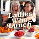 The Last Episode of Ladies Who Lunch