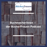 Buchmacherinnen – der BücherFrauen-Podcast