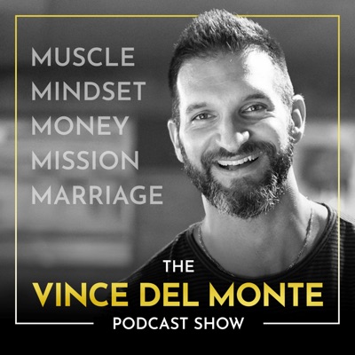 The Vince Del Monte Podcast Show The Vince Del Monte Podcast Show