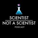 Scientist Not a Scientist