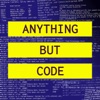Anything But Code artwork