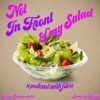 Not In Front Of My Salad Podcast artwork