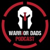 Warrior Dads Podcast artwork