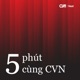 [S2] Chuyện Cái Bao Bì |Nhiều nước nới lỏng tiền tệ, Nhật Bản chấm dứt lãi suất âm | 5 phút cùng CVN #2