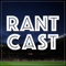 Rant Cast