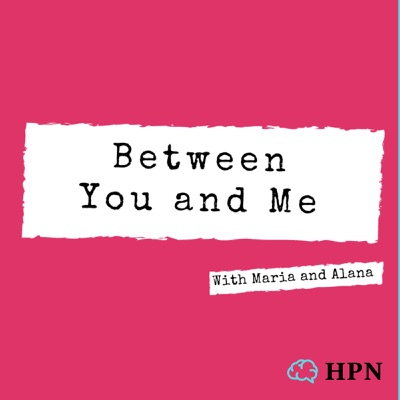 Between You and Me Between You and Me
