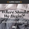 Where Should We Begin? with Esther Perel artwork
