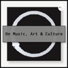 On Music, Art & Culture artwork