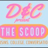 D&C Present: The Scoop Podcast artwork