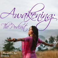 Awakening: The Podcast podcast