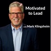 Motivated to Lead Podcast - Mark Klingsheim artwork