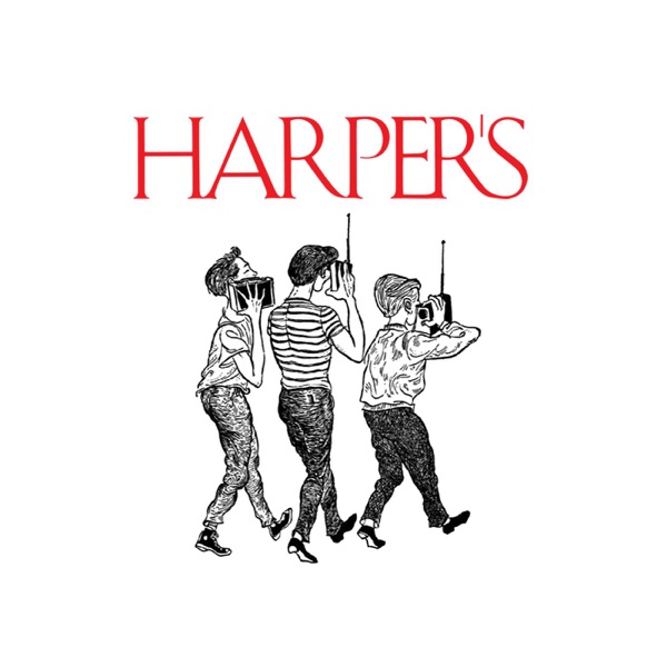 The Harper’s Podcast