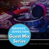Groove Affection Guest Mix Series artwork
