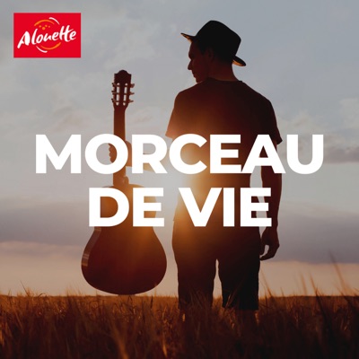 Morceau de vie Morceau de vie
