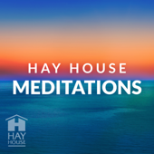 Hay House Meditations - Hay House