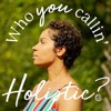 Who You Callin’ Holistic? artwork