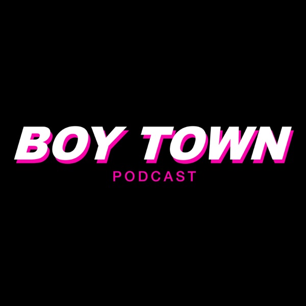 Anal Boy Porn - Boy Town Podcast â€“ Podcast â€“ Podtail