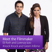 Eli Roth and Lorenza Izzo: Meet the Filmmaker podcast