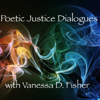 Poetic Justice Dialogue Series podcast