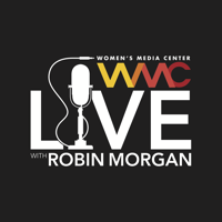 Women's Media Center Live with Robin Morgan podcast
