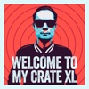 Welcome To My Crate XL artwork