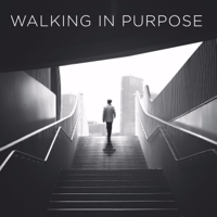 Walking in Purpose podcast