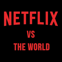 Netflix vs The World podcast