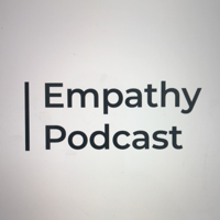 Empathy Podcast podcast