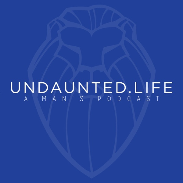 Undaunted.Life: A Man's Podcast image