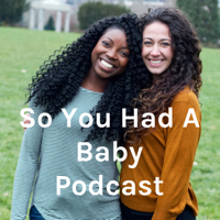So You Had A Baby podcast