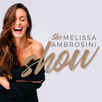 The Melissa Ambrosini Show podcast