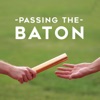 Passing The Baton Leadership Podcast artwork