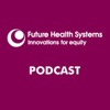 Future Health Systems Podcasts artwork