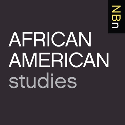 New Books in African American Studies New Books in African American Studies