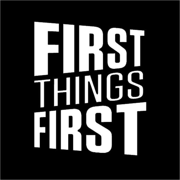 First Things First image