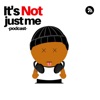 Its Not Just Me Podcast artwork