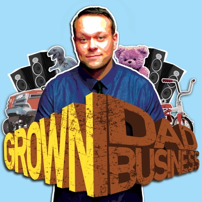 Grown Dad Business with Aaron Kleiber Grown Dad Business with Aaron Kleiber