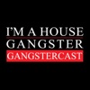 I'm A House Gangster presents The Gangstercast artwork