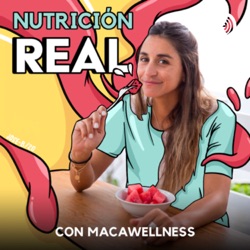 Nutrición REAL con MacaWellness