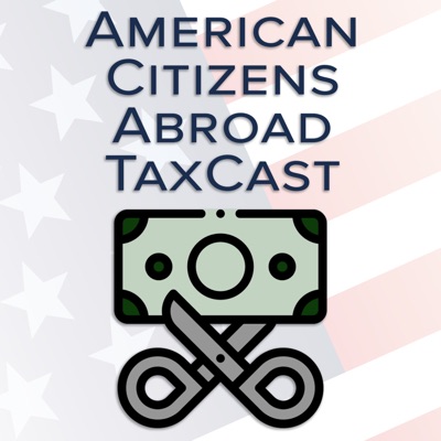 American Citizens Abroad TaxCast American Citizens Abroad TaxCast