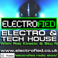 Electrofied Radio Show - Electro House & Tech House podcast