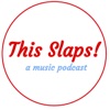 This Slaps! Podcast artwork