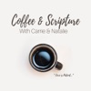 Coffee & Scripture w/ Carrie & Natalie artwork