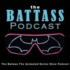 BATTASS: The Batman The Animated Series Show Podcast artwork